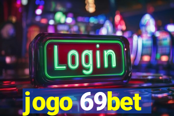 jogo 69bet